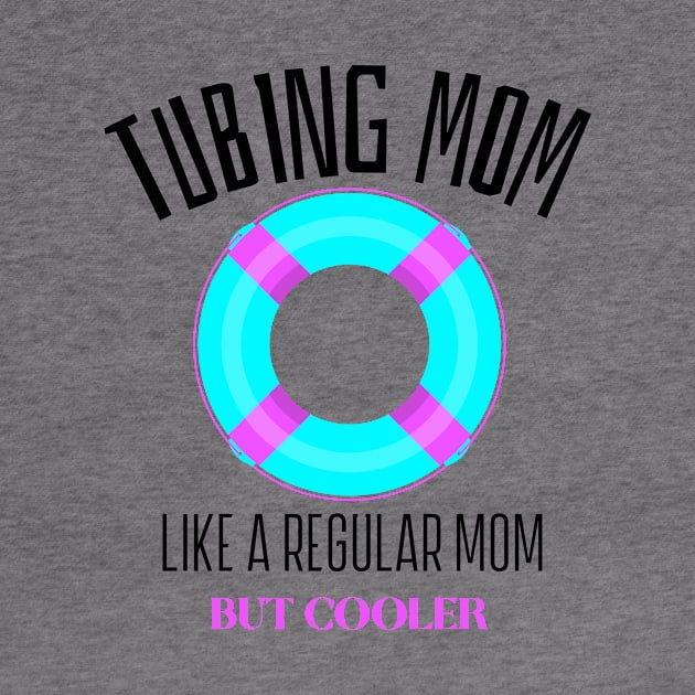 Tubing Mom by Mountain Morning Graphics